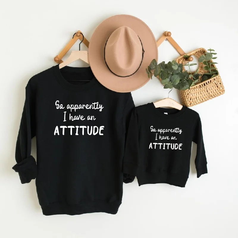 Big Savings Apparently I Have An Attitude Matching Sweatshirts