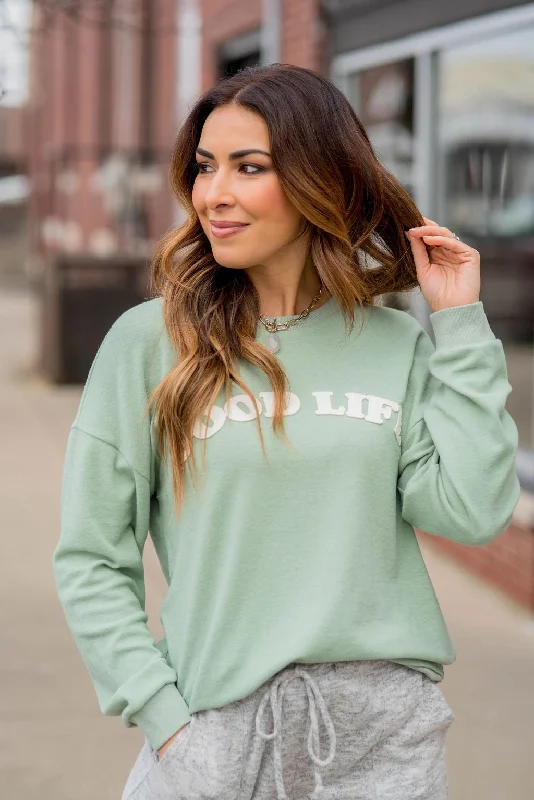 Best Seller Good Life Sweatshirt