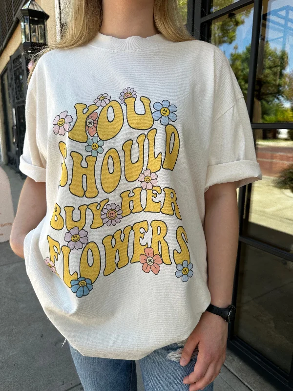 Cash Savings You Should Buy Her Flowers Graphic T-Shirt